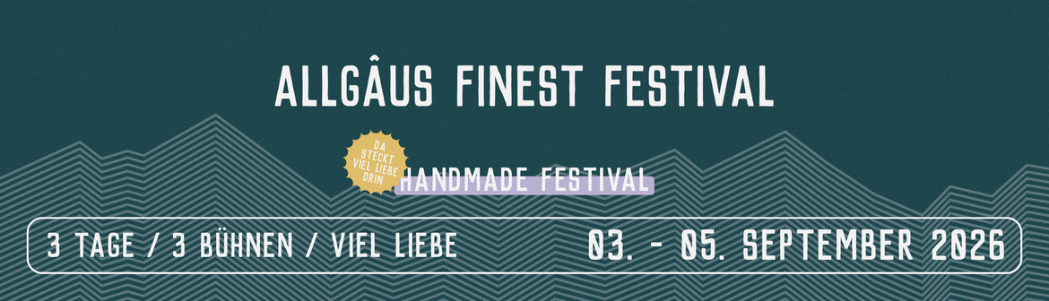 Allgäus Finest Festival 2026